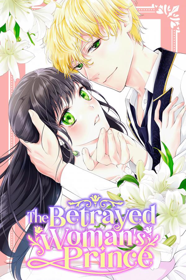 The Betrayed Woman's Prince (Official)