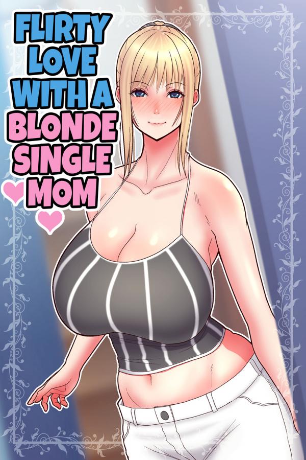 Flirty Love With a Blonde Single Mom (Official)