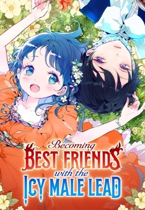 BECOMING BEST FRIEND WITH THE ICY MALE LEAD  [MONICA]